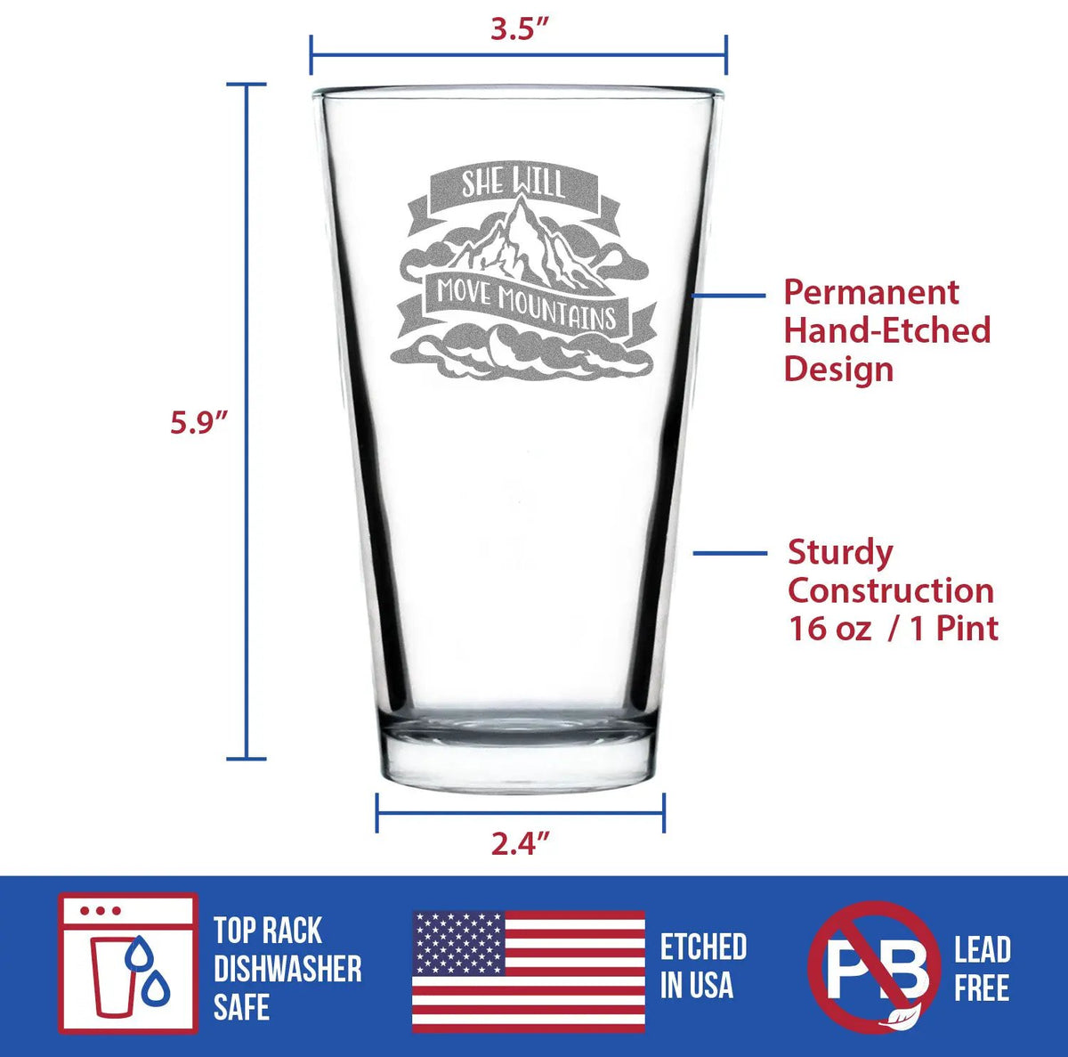 Pint Glass | She Will Move Mountains | 16 Oz | Hand Etched Permanent Inscription