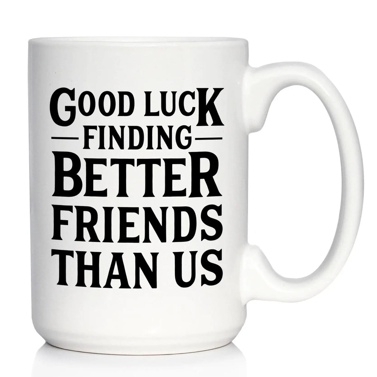 Etched Stemless Wine Glass | 17 oz | Dishwasher Safe | Good Luck Finding Better Friends Than Us - Engraved