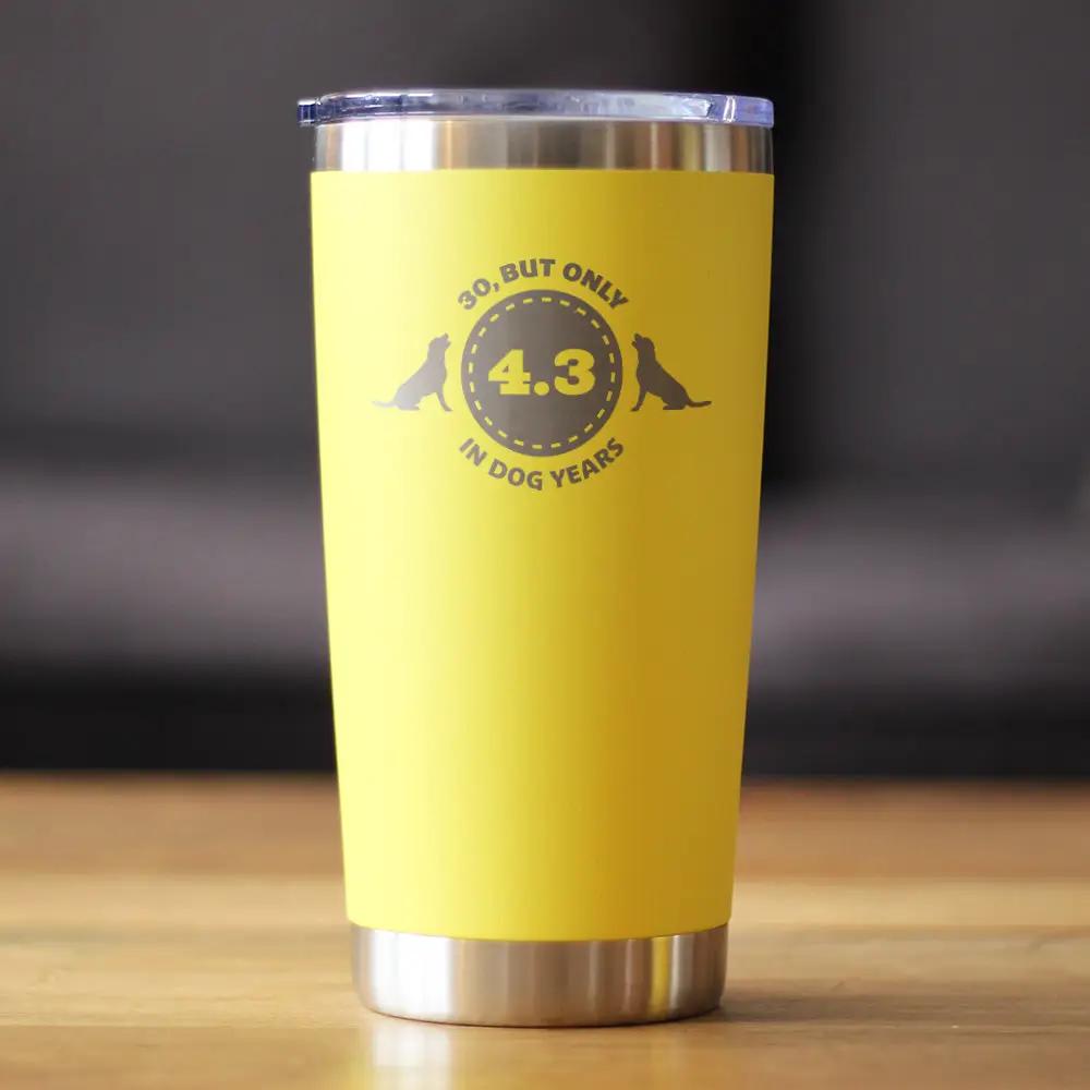 Coffee Tumbler | Insulated 20 Oz | 30th Birthday Dog Years