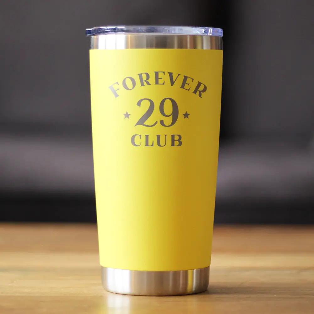Forever 29 Club Coffee Tumbler | 20 Oz | Double Wall Stainless Steel | Sliding Lid