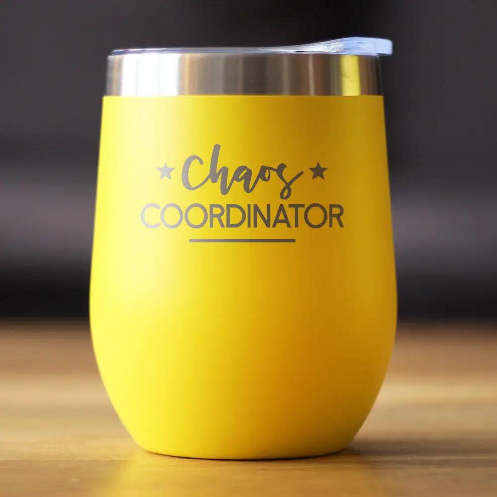 Chaos Coordinator Wine Tumbler | 12 Oz Double Wall Stainless Steel | Sliding Lid | Unique Gift For Bosses, Parents,