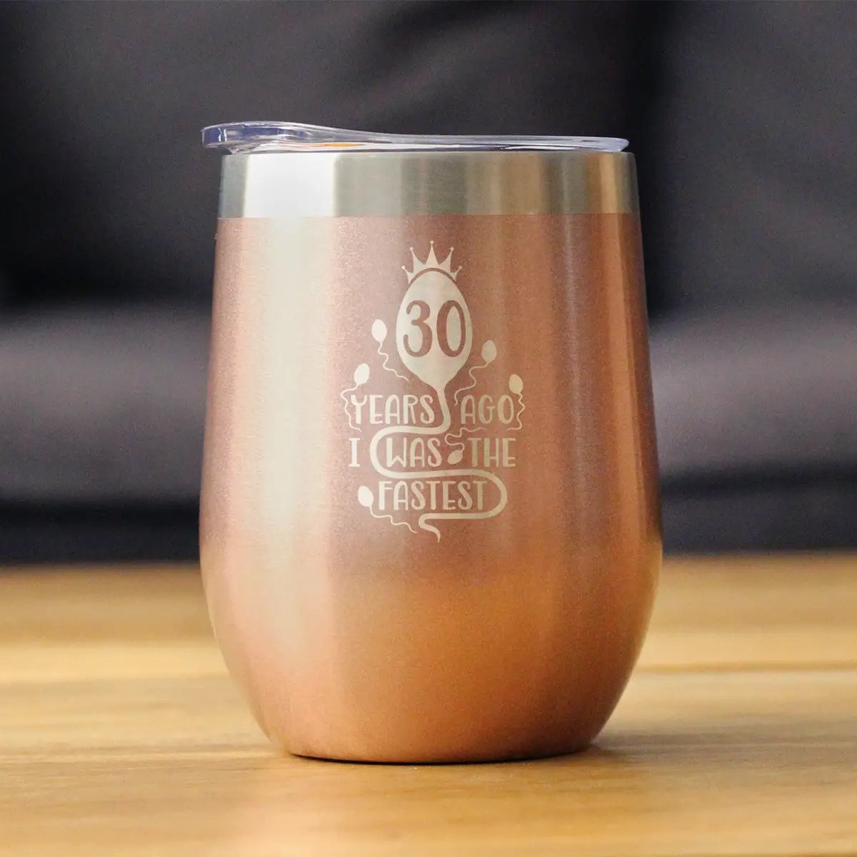 30 Years Ago I Was the Fastest Wine Tumbler | 12 Oz Double Wall Stainless Steel | Sliding Lid | Funny 30th Birthday Gifts