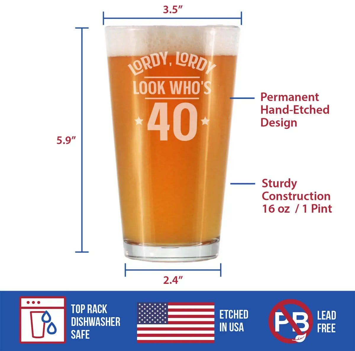 Etched Pint Glass | 16 oz Beer Glass | Dishwasher Safe | Lordy, Lordy Look Who's 40