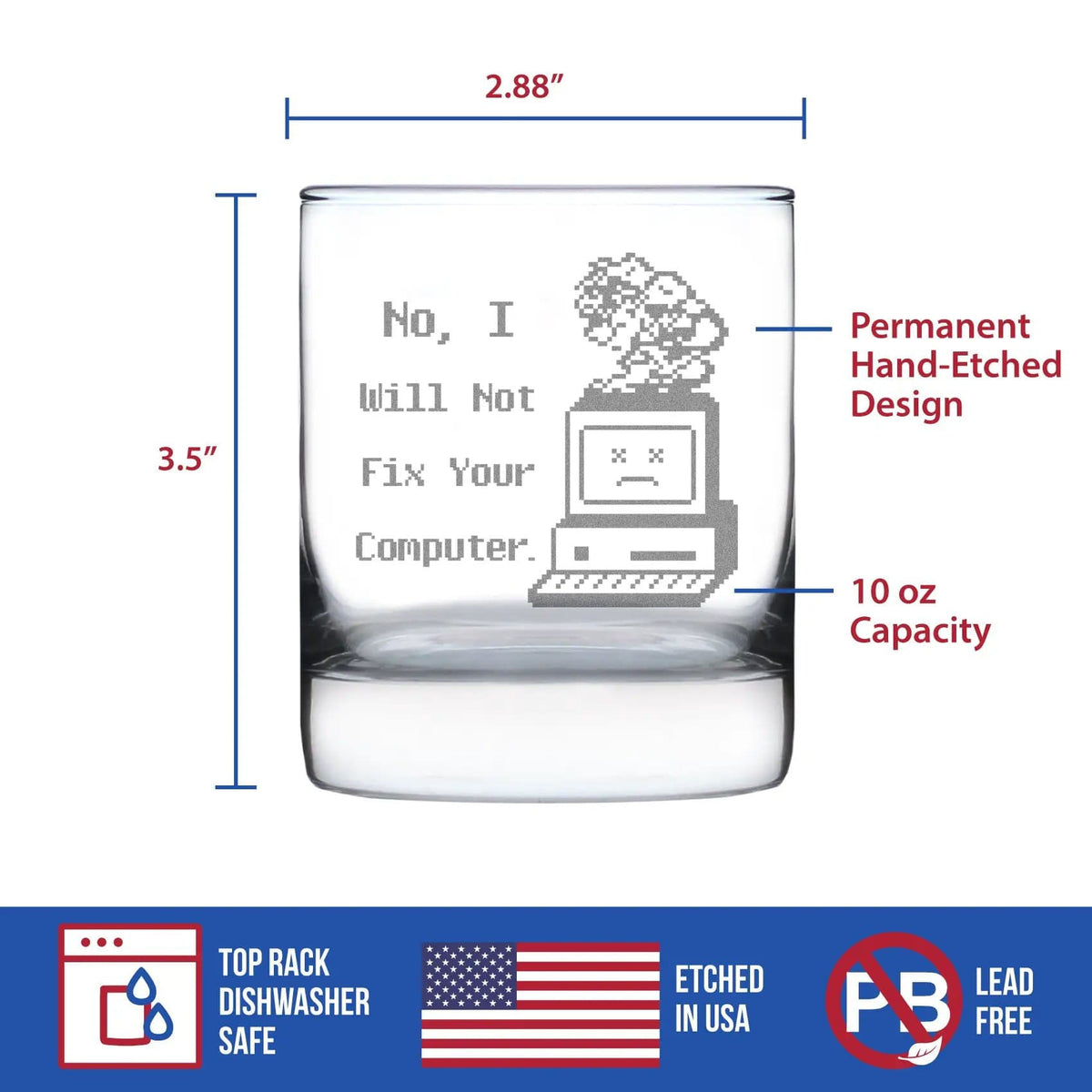 Etched Rocks Glass | 10.25 oz Whiskey Glass | Dishwasher Safe | No I Will Not Fix Your Computer Engraved