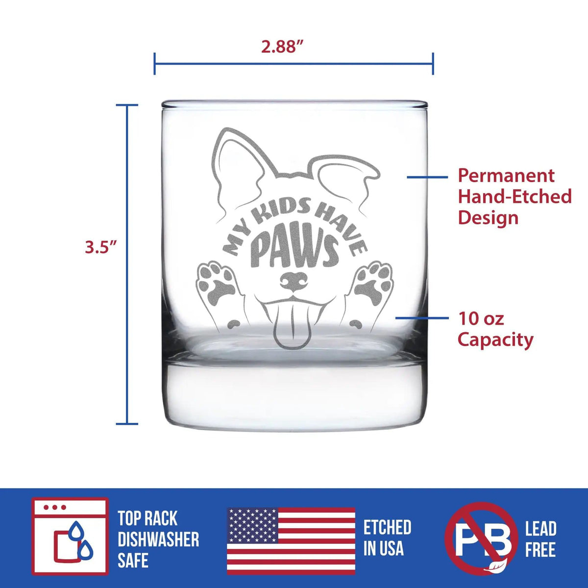 Etched Rocks Glass | 10.25 oz Whiskey Glass | Dishwasher Safe | Kids Have Paws Dog Engraved