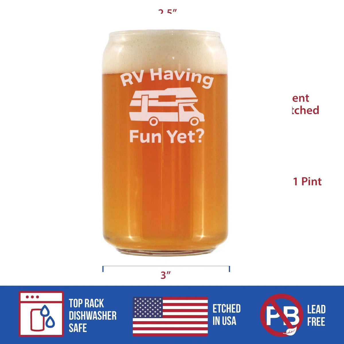 Etched Beer Can Pint Glass | 16 oz | Dishwasher Safe | RV Having Fun Yet