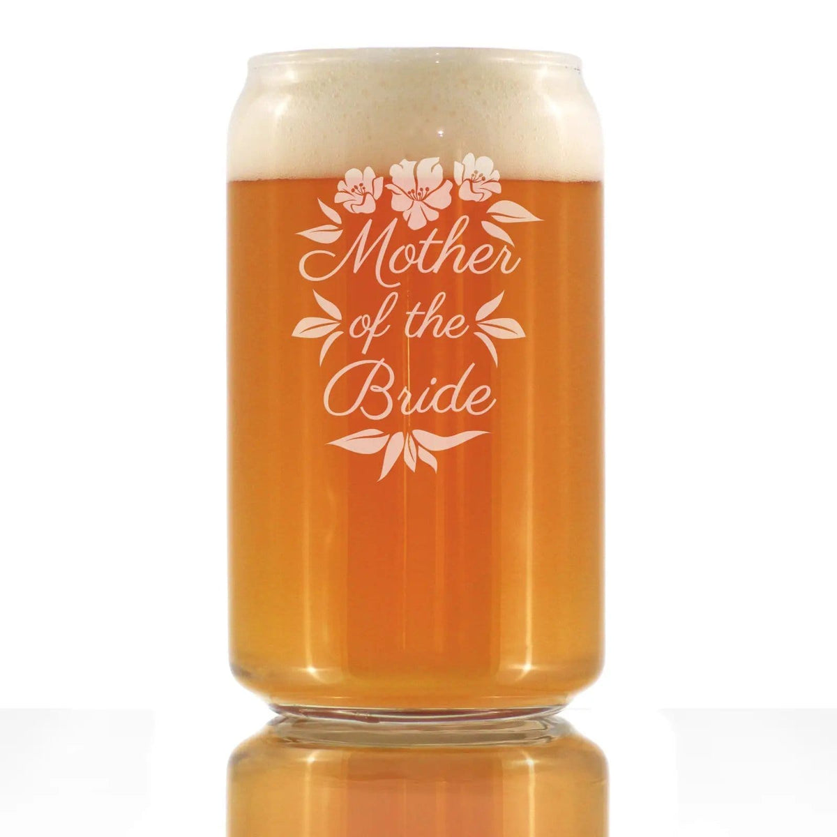 Etched Beer Can Pint Glass | 16 oz | Dishwasher Safe | Mother of the Bride