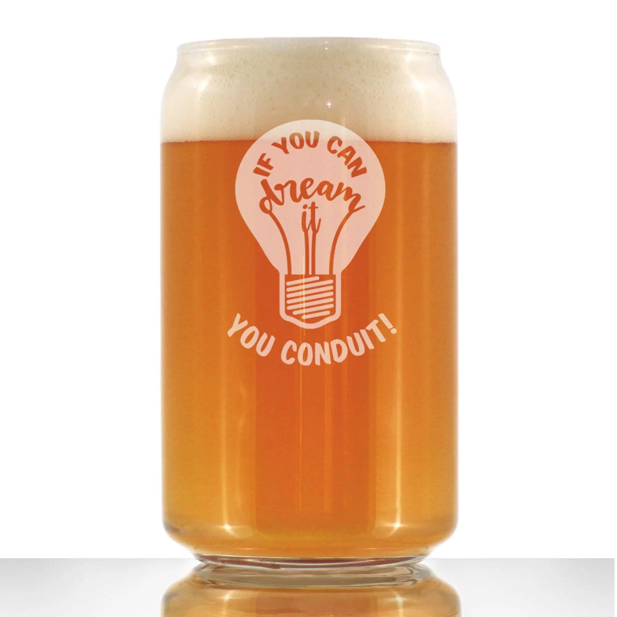 Etched Beer Can Pint Glass | 16 oz | Dishwasher Safe | If You Can Dream You Conduit