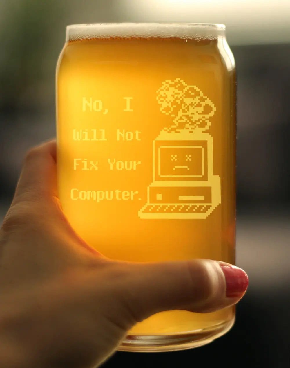 Etched Beer Can Pint Glass | 16 oz | Dishwasher Safe | No I Will Not Fix Your Computer Engraved