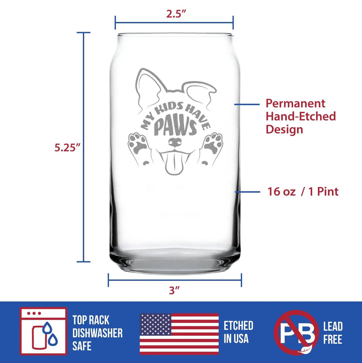 Etched Beer Can Pint Glass | 16 oz | Dishwasher Safe | Kids Have Paws Dog Engraved