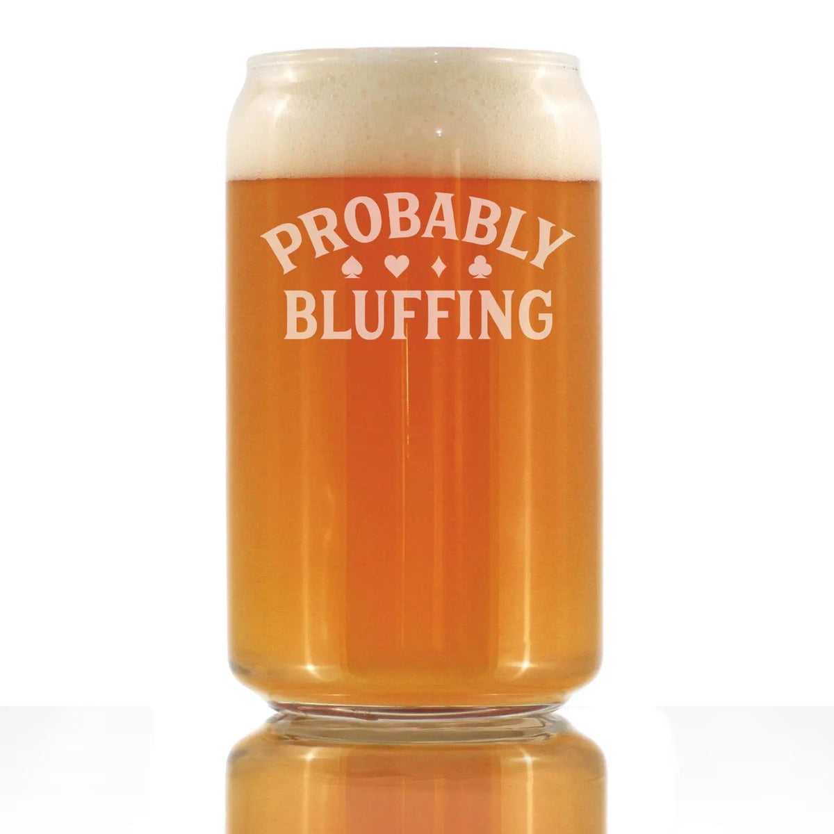 Etched Beer Can Pint Glass | 16 oz | Dishwasher Safe | Probably Bluffing Engraved