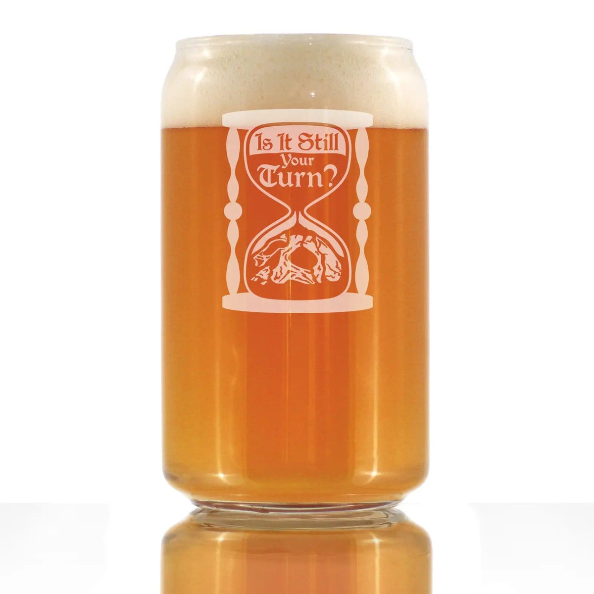 Etched Beer Can Pint Glass | 16 oz | Dishwasher Safe | Is It Still Your Turn Engraved