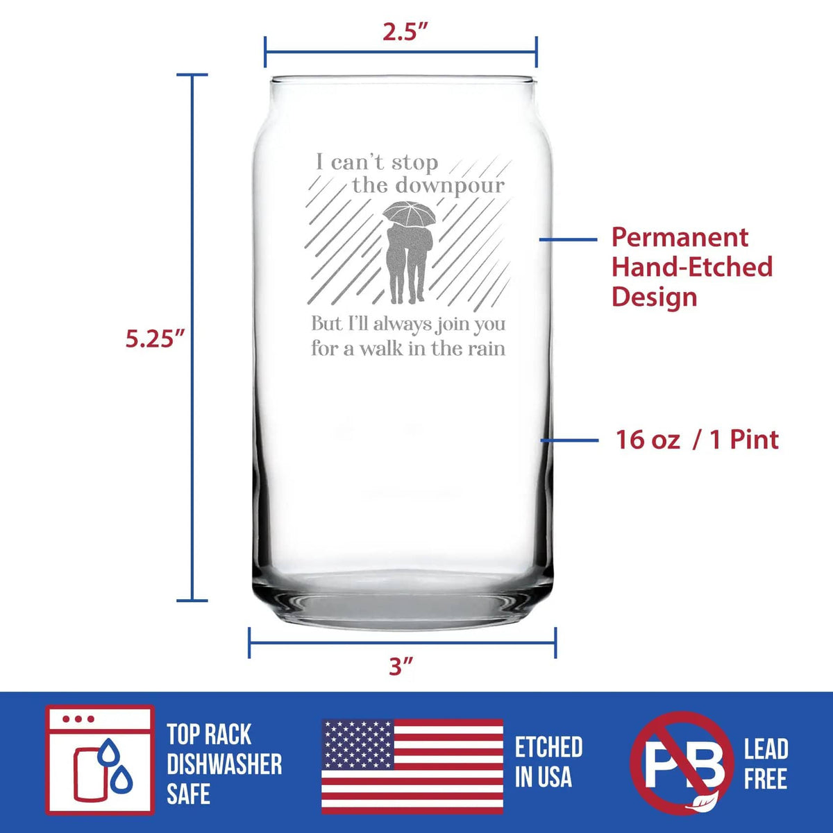 Etched Beer Can Pint Glass | 16 oz | Dishwasher Safe | Walk in the Rain
