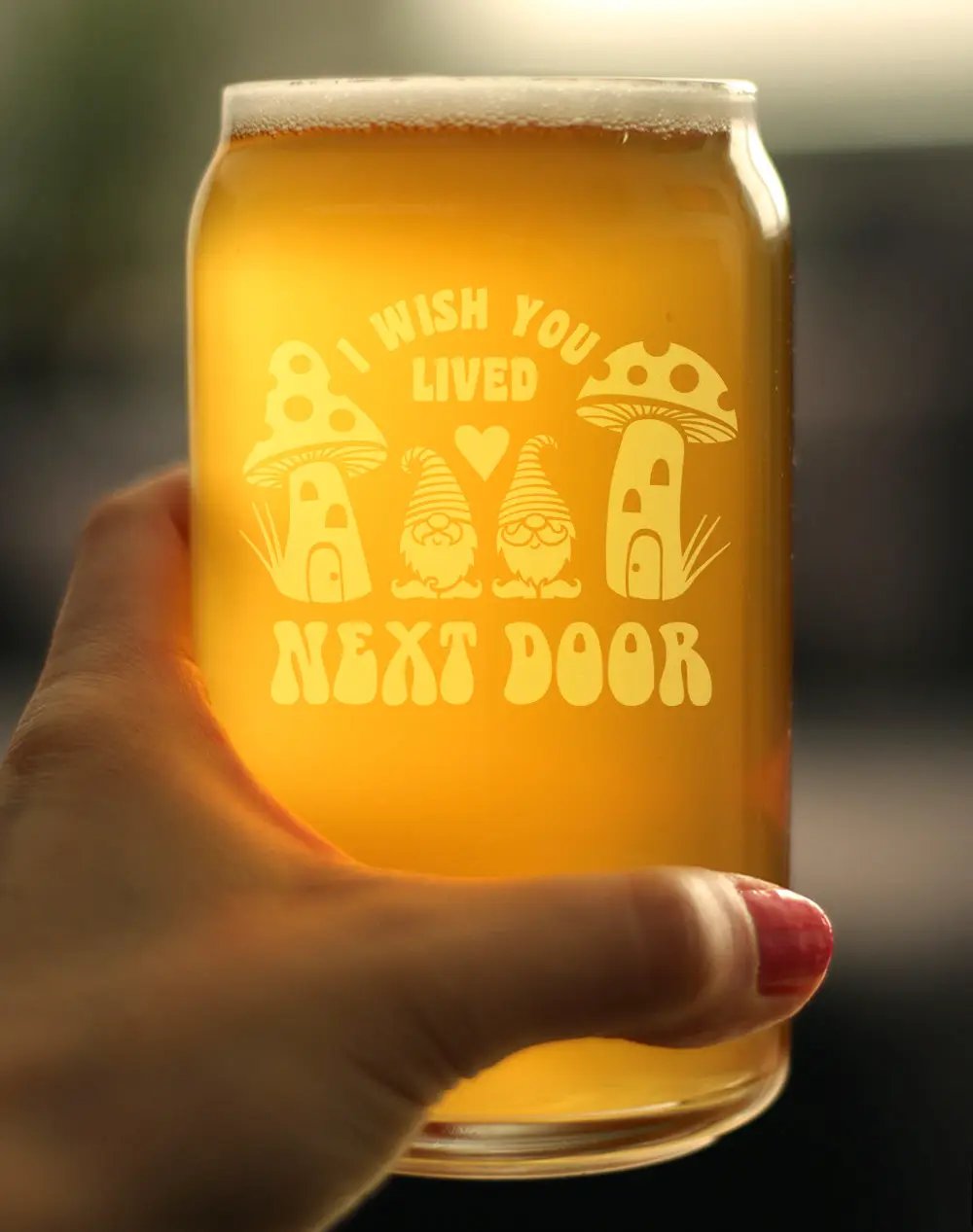 Beer Can Pint Glass | 16 Oz Hand Etched | Wish You Lived Next Door