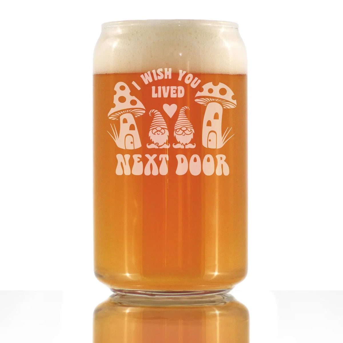 Beer Can Pint Glass | 16 Oz Hand Etched | Wish You Lived Next Door