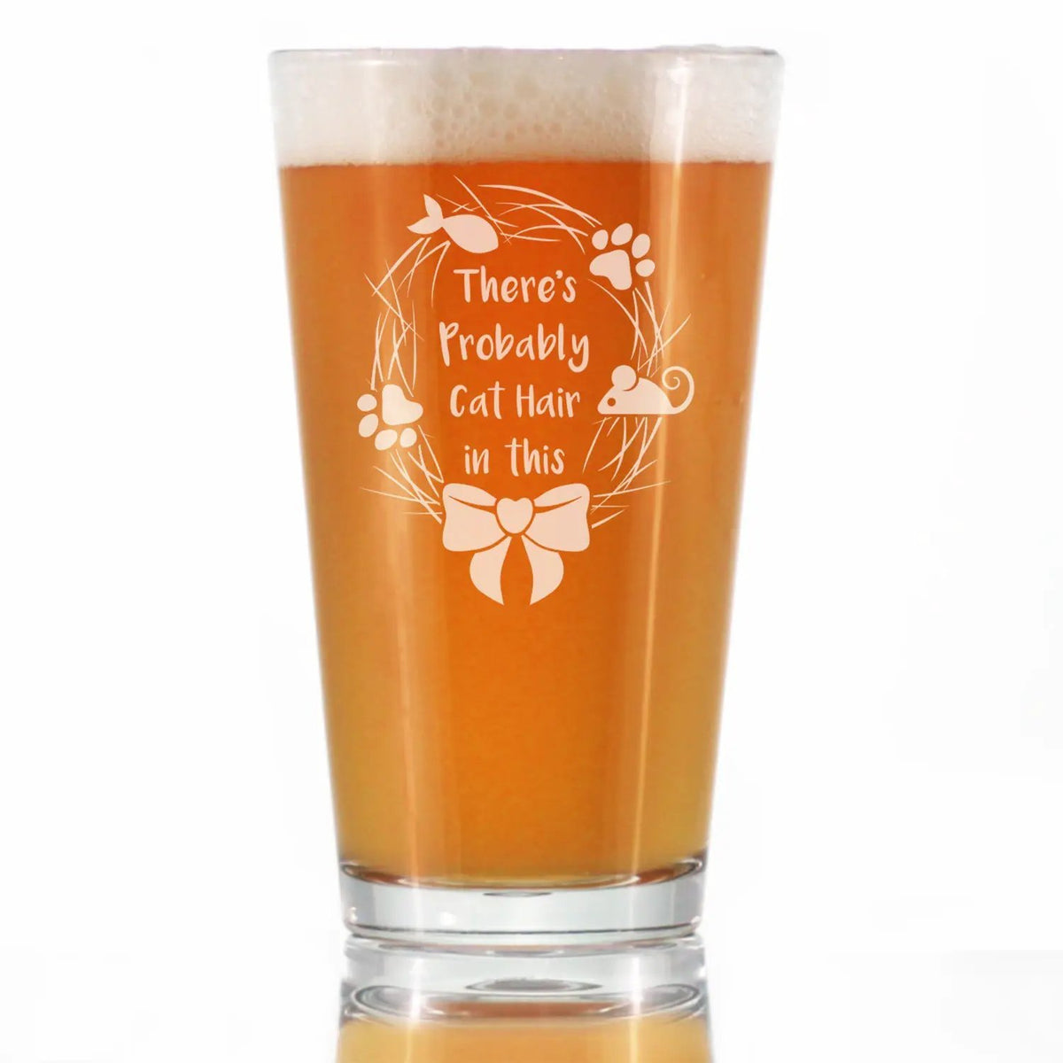 Pint Glass | 16 Oz Capacity | Etched Cat Humor | Standard Serve