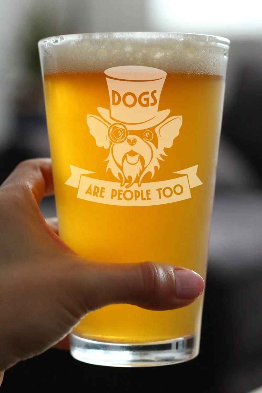 Etched Pint Glass | 16 oz Beer Glass | Dishwasher Safe | Dogs Are People Too Engraved
