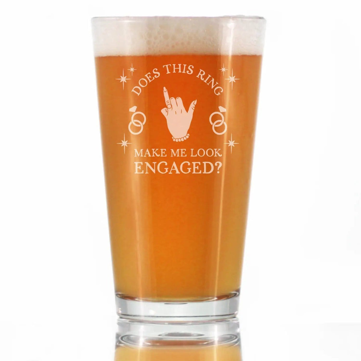 Etched Pint Glass | 16 oz Beer Glass | Dishwasher Safe | Does This Ring Make Me Look Engaged Engraved