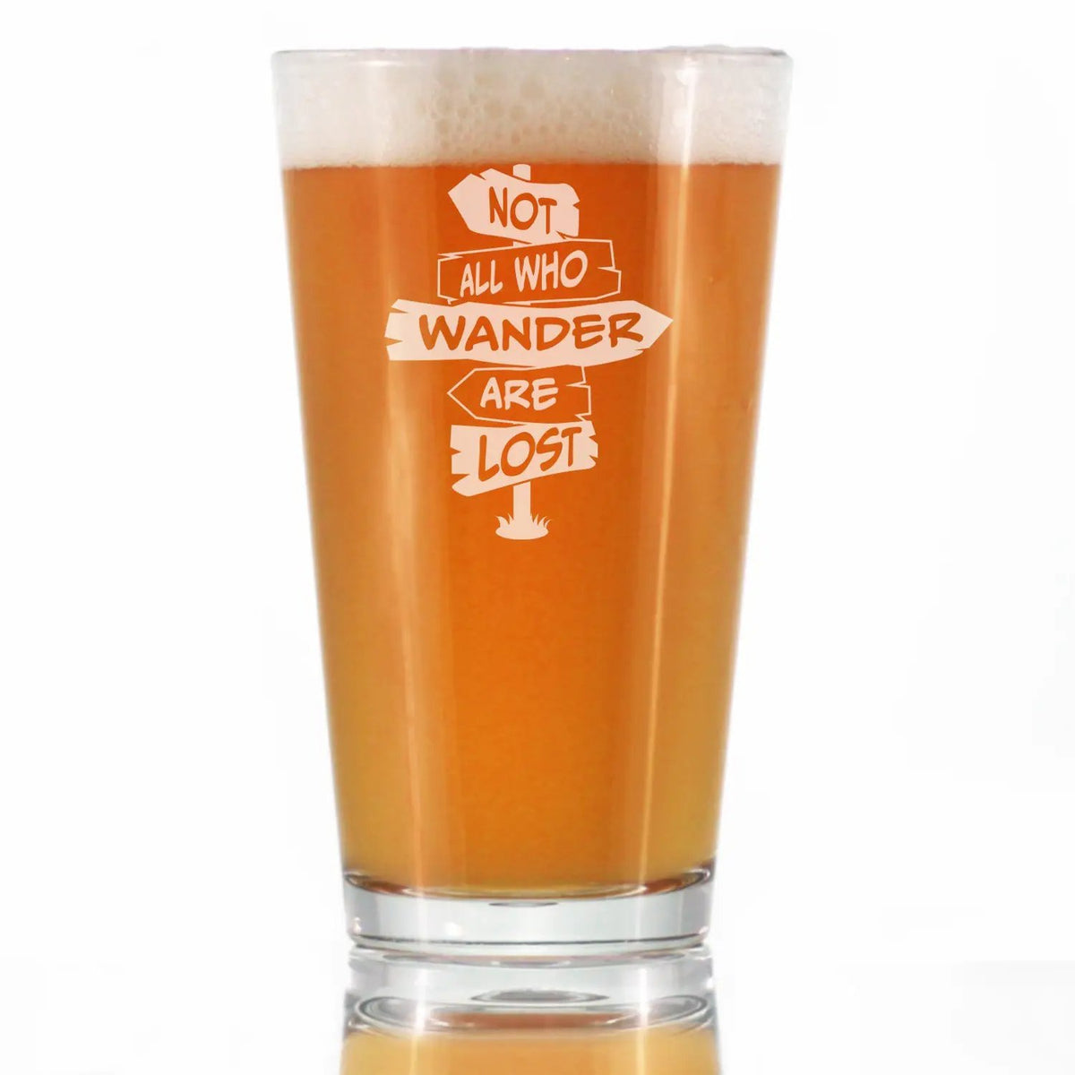 Large Pint Glass | Hand Etched Quote | 16 Oz | Standard