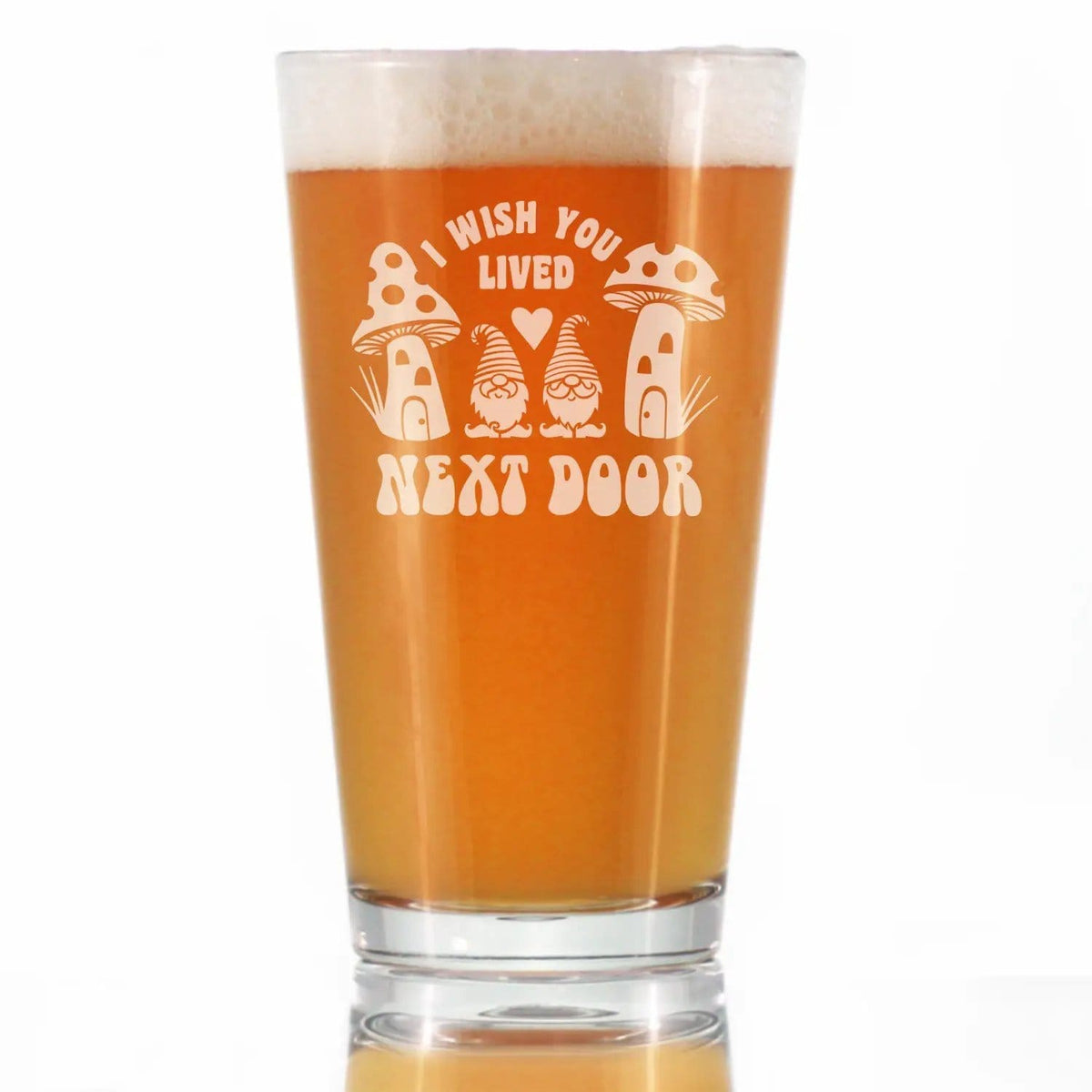 Etched Pint Glass | 16 oz Beer Glass | Dishwasher Safe | Wish You Lived Next Door