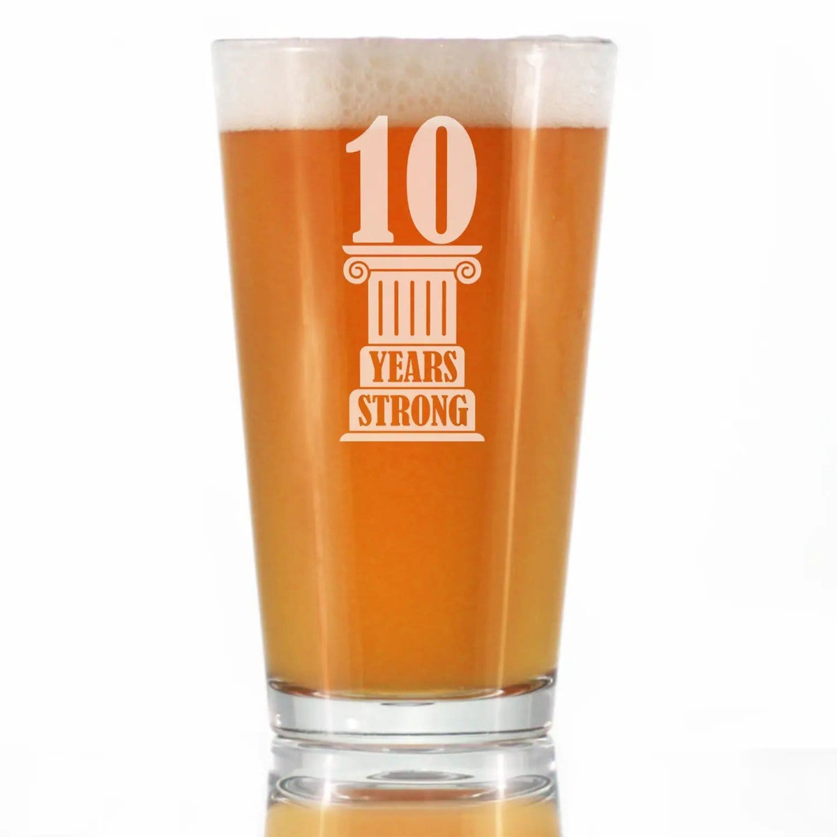 Etched Pint Glass | 16 oz Beer Glass | Dishwasher Safe | 10 Years Strong Engraved