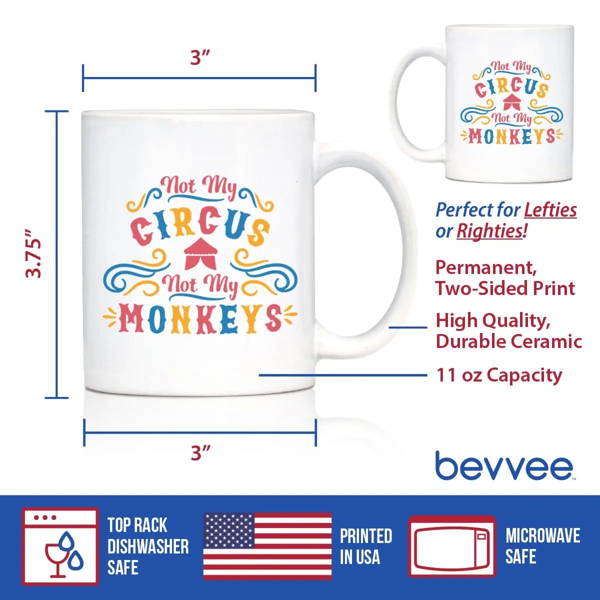 Ceramic Coffee Mug | Dishwasher & Microwave Safe | Double Printed | Not My Circus Not My Monkeys