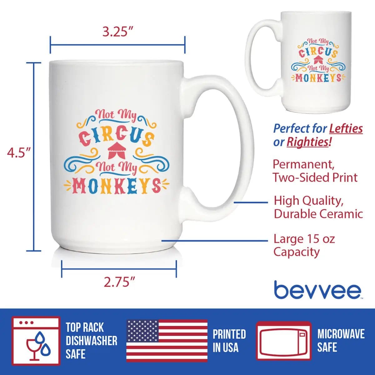Ceramic Coffee Mug | Dishwasher & Microwave Safe | Double Printed | Not My Circus Not My Monkeys