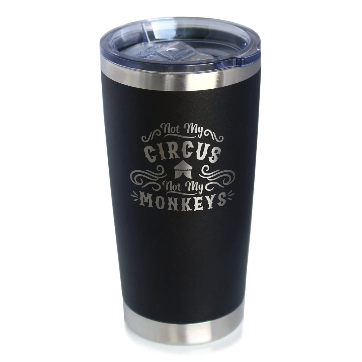 Insulated Coffee Tumbler | 20 oz Stainless Steel | Sliding Lid | Not My Circus Not My Monkeys