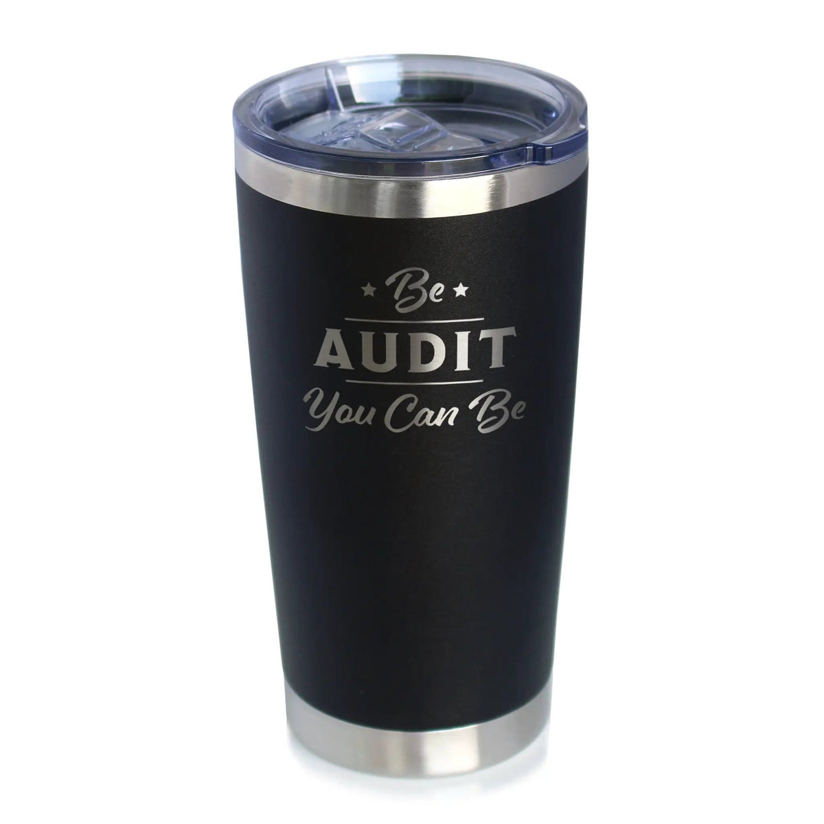 Insulated Coffee Tumbler | 20 oz Stainless Steel | Sliding Lid | Be Audit You Can Be