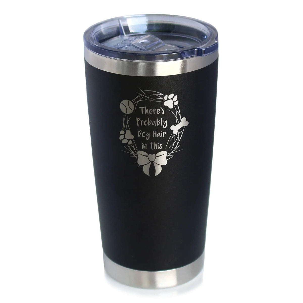 Insulated Coffee Tumbler | 20 oz Stainless Steel | Sliding Lid | Probably Dog Hair In This
