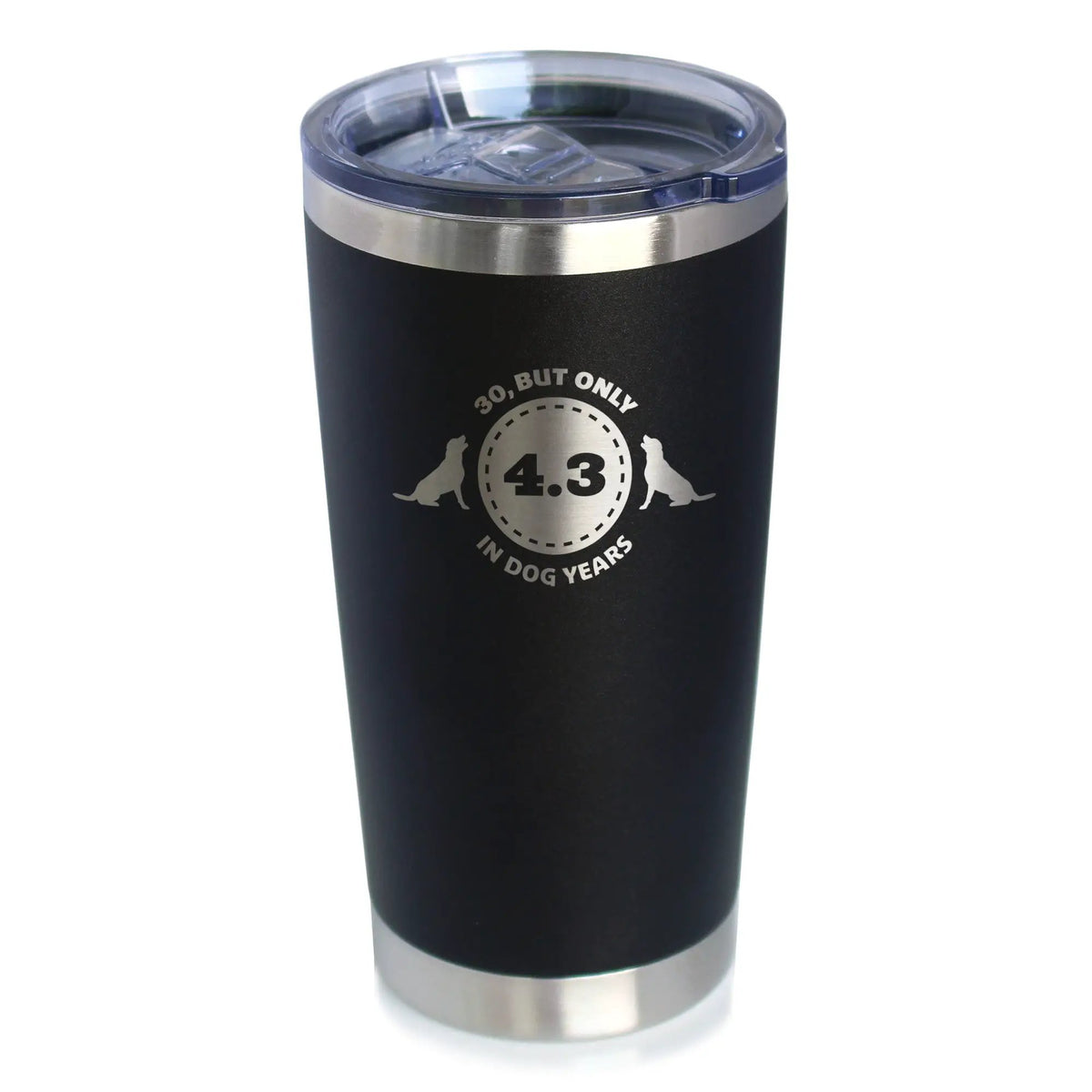 Coffee Tumbler | Insulated 20 Oz | 30th Birthday Dog Years