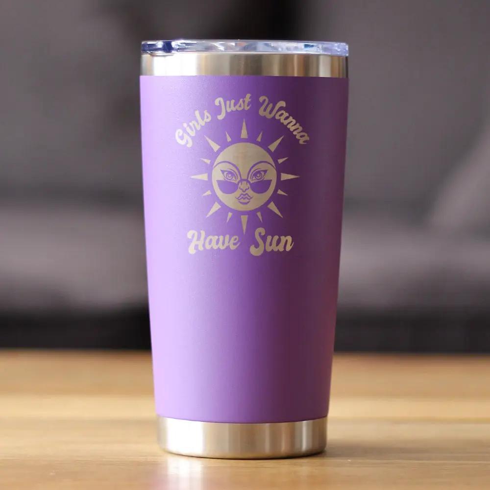 Girls Just Wanna Have Sun Coffee Tumbler | 20 Oz Double Wall Stainless Steel | Sliding Lid | Funny Beach Themed Gifts