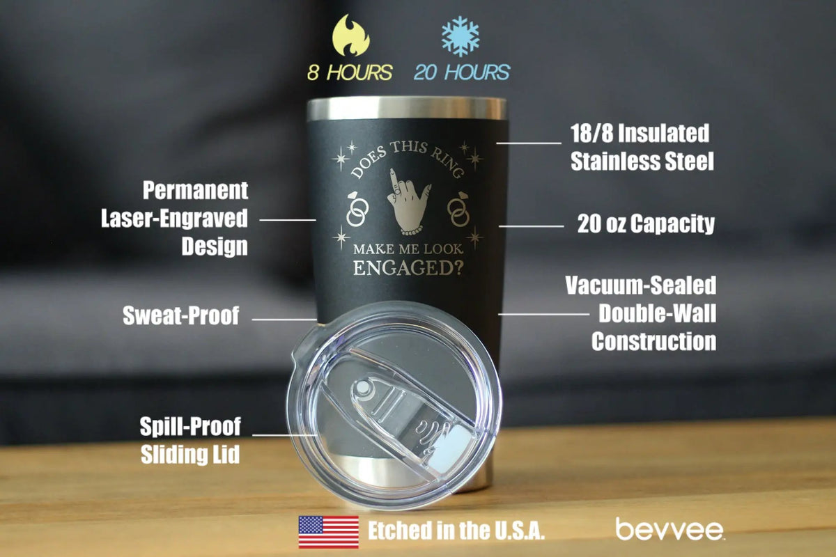 Funny Engagement Gifts Coffee Tumbler | 20 Oz Double Wall Stainless Steel | Sliding Lid | Does This Ring Make Me Look Engaged