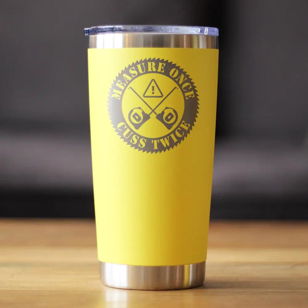 Measure Once Cuss Twice Coffee Tumbler | 20 Oz Double Wall Stainless Steel | Sliding Lid | Best Gifts For Woodworkers, Construction Workers