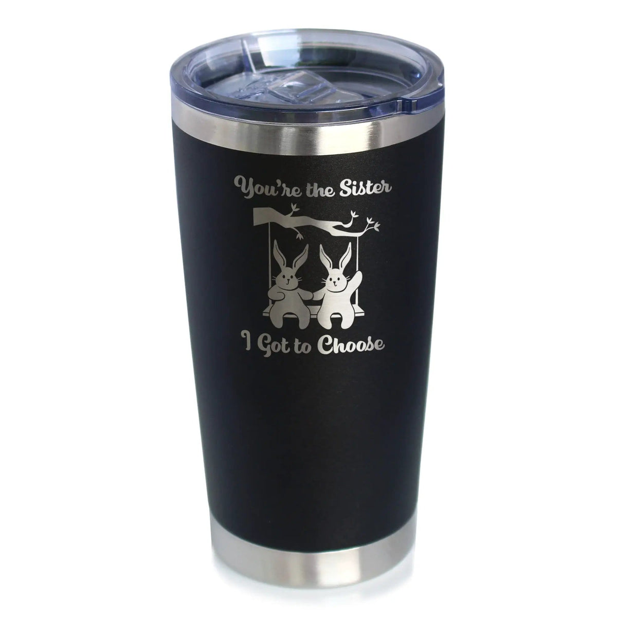 Insulated Stemless Wine Tumbler | 20 oz Stainless Steel | Sliding Lid | Sister I Got To Choose (Style 2)