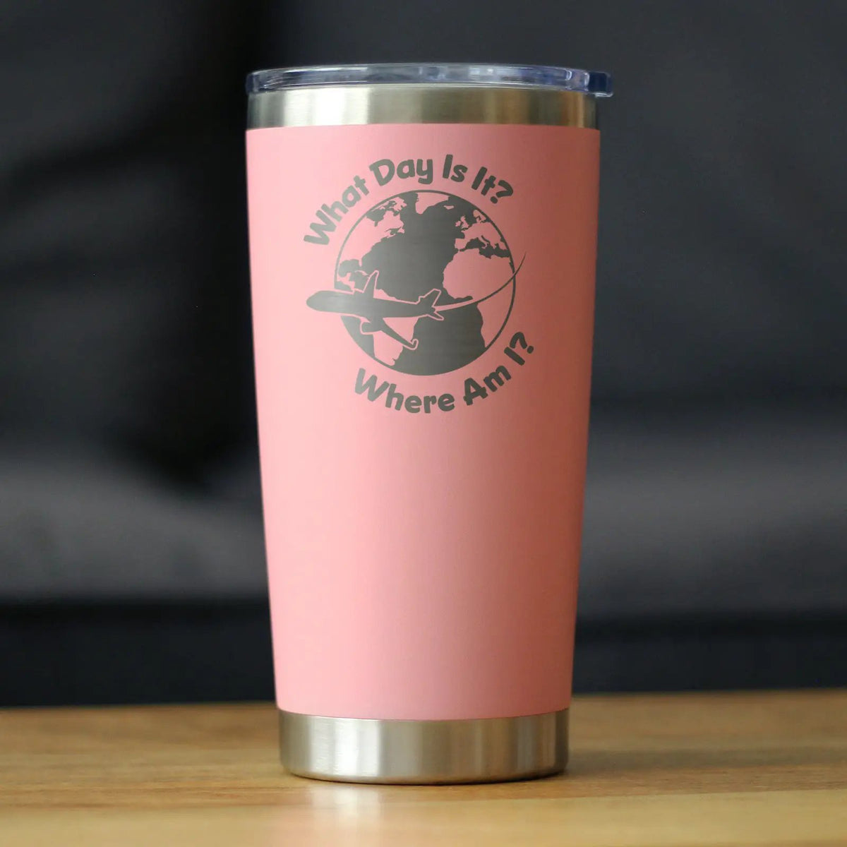 What Day Is It Coffee Tumbler | 20 Oz Double Wall Stainless Steel | Sliding Lid | Funny Flight Attendant Gifts