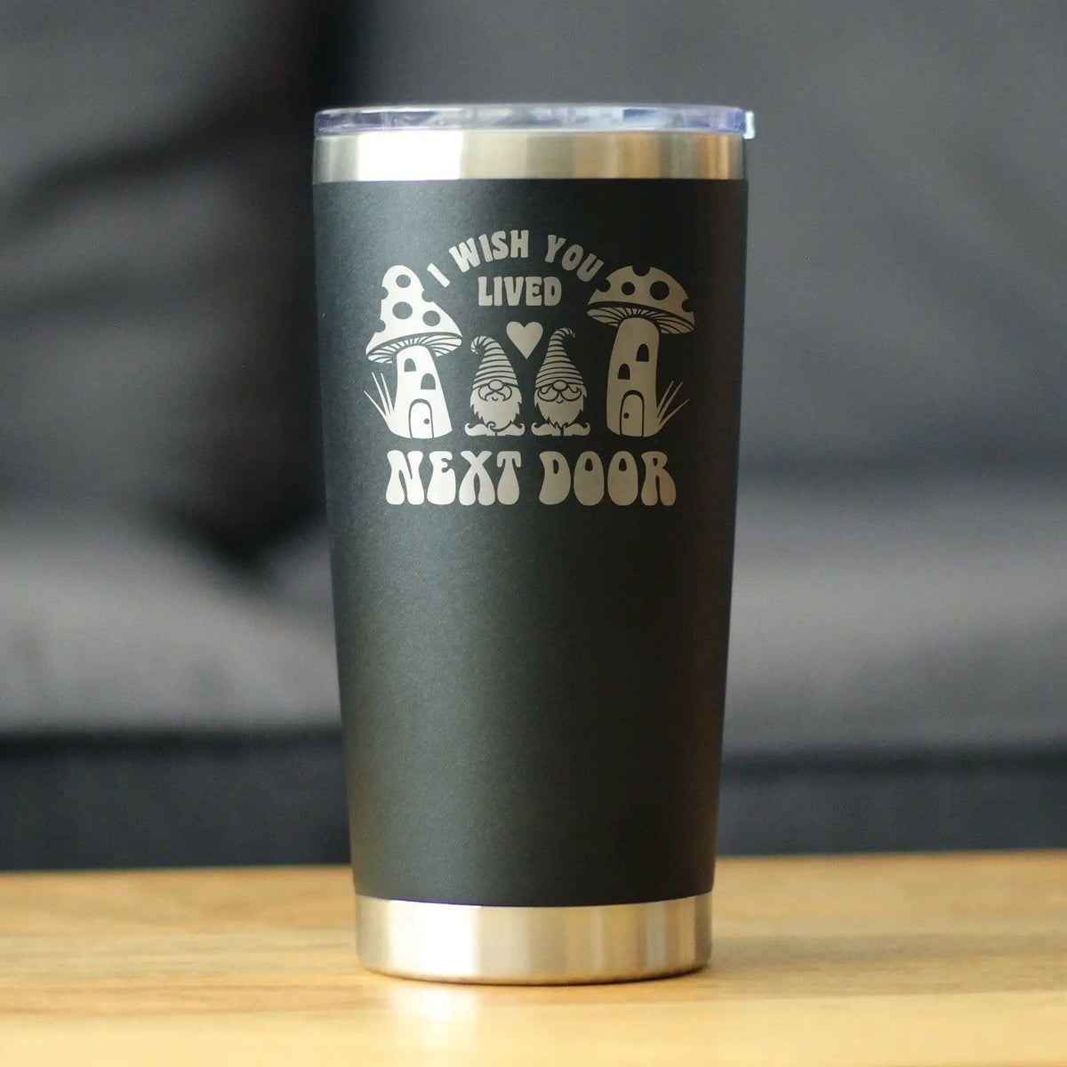 Insulated Coffee Tumbler | 20 oz Stainless Steel | Sliding Lid | Wish You Lived Next Door
