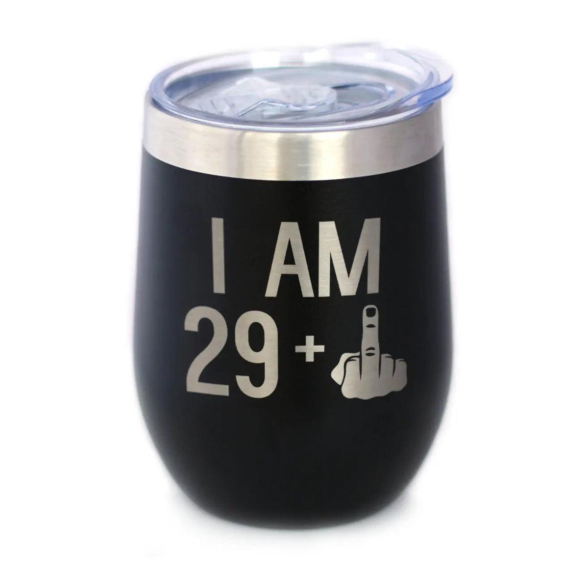 29 + 1 Middle Finger Wine Tumbler | 12 Oz | Double Wall Stainless Steel | Sliding Lid