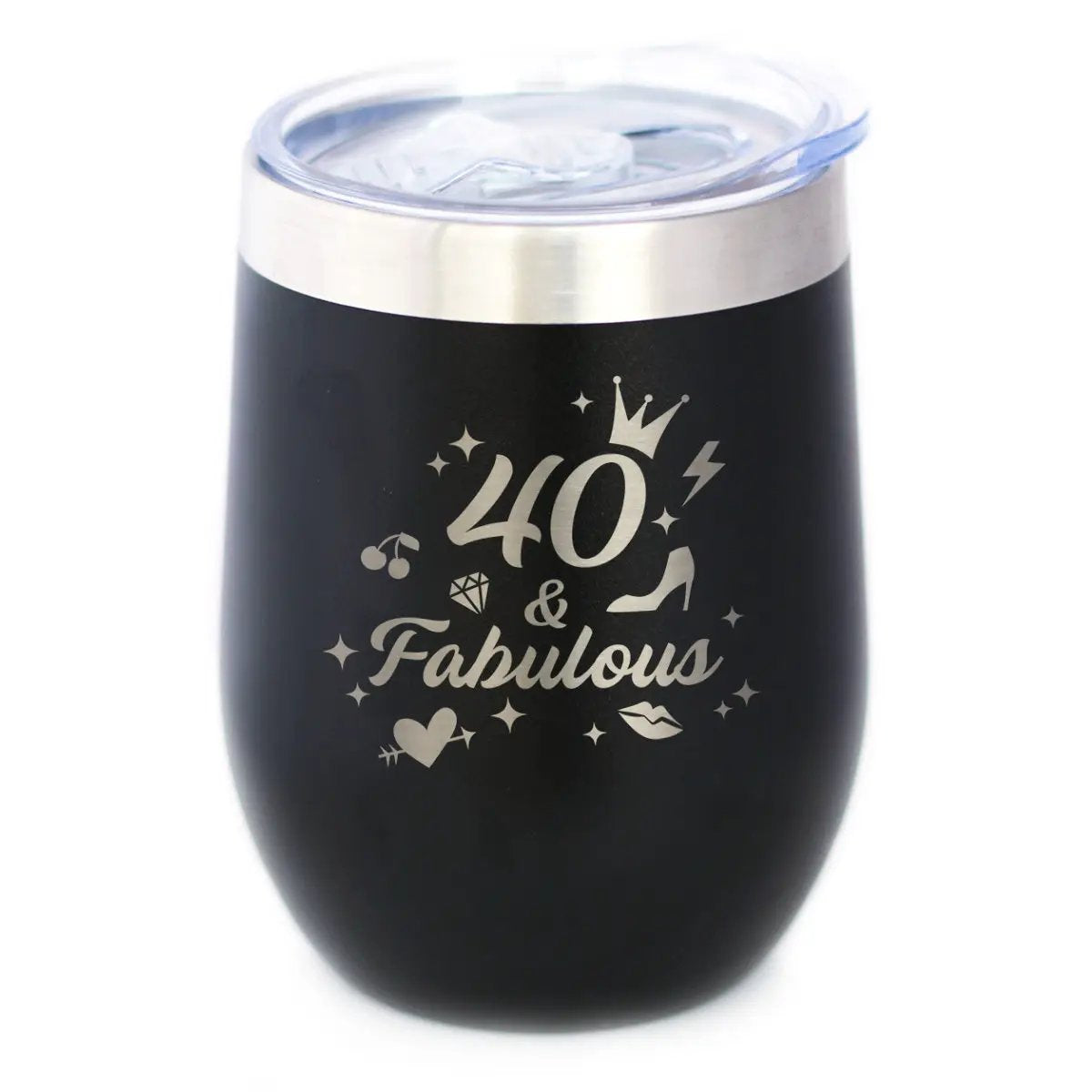 40 And Fabulous Wine Tumbler | 12 Oz Double Wall Stainless Steel | Sliding Lid | Funny 40th Birthday Gifts