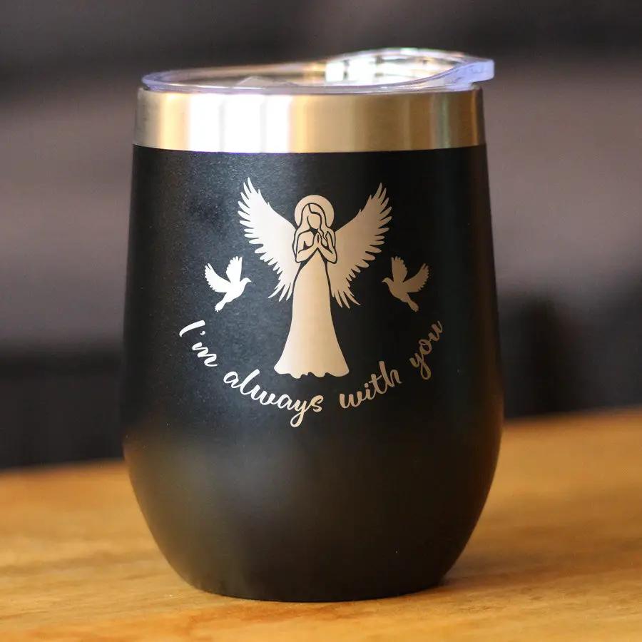Always With You Angel Wine Tumbler | 12 Oz Double Wall Stainless Steel | Sliding Lid | Sympathy Memorial Gifts