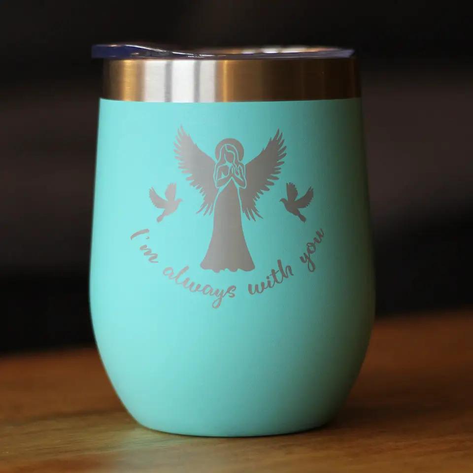 Always With You Angel Wine Tumbler | 12 Oz Double Wall Stainless Steel | Sliding Lid | Sympathy Memorial Gifts