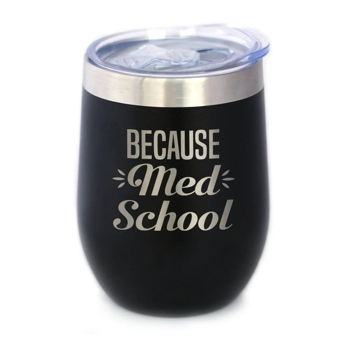 Insulated Stemless Wine Tumbler | 12 oz Stainless Steel | Sliding Lid | Because Med School