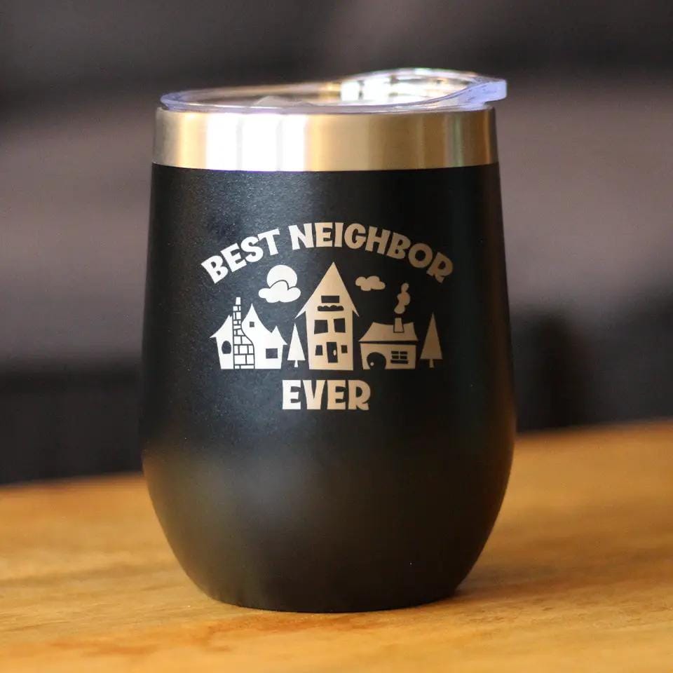 Insulated Stemless Wine Tumbler | 12 oz Stainless Steel | Sliding Lid | Best Neighbor Ever