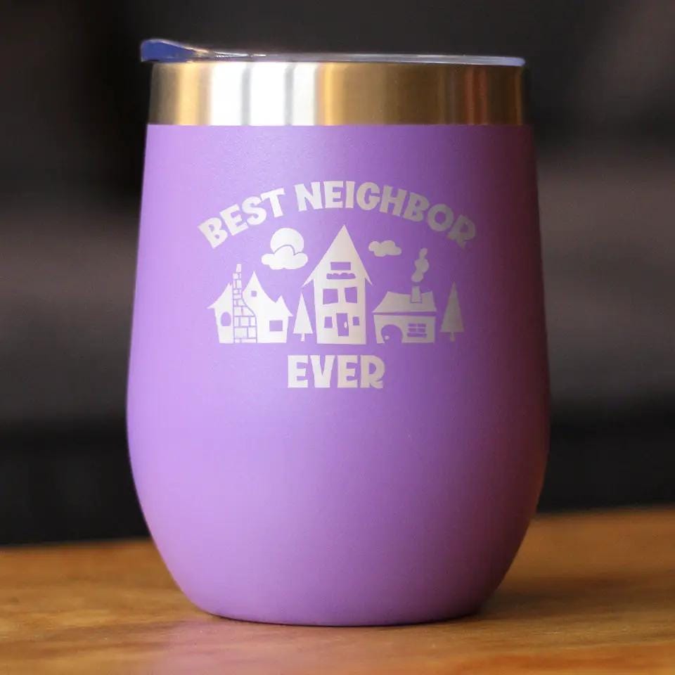 Insulated Stemless Wine Tumbler | 12 oz Stainless Steel | Sliding Lid | Best Neighbor Ever