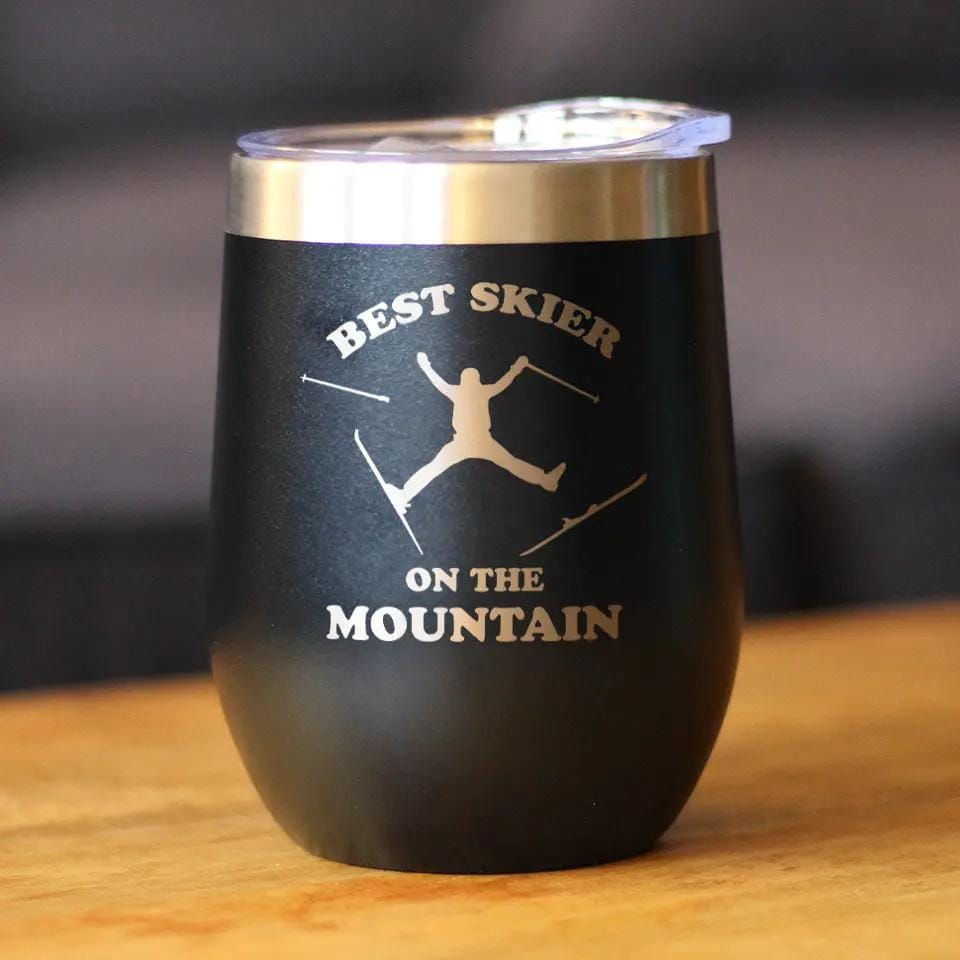 Insulated Stemless Wine Tumbler | 12 oz Stainless Steel | Sliding Lid | Best Skier On The Mountain