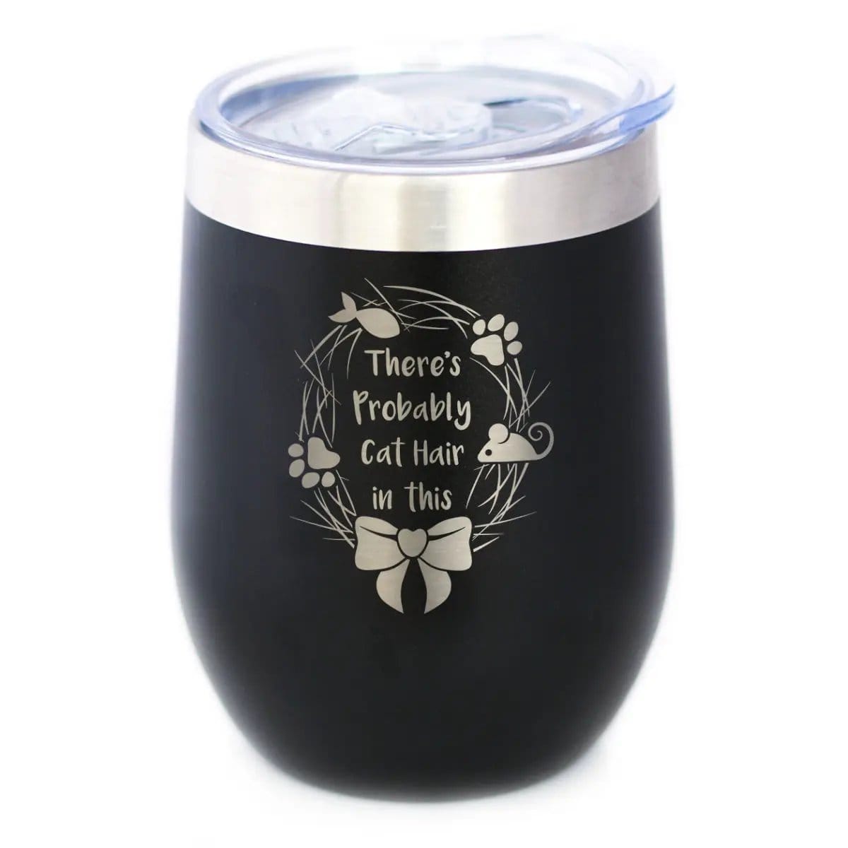 Insulated Stemless Wine Tumbler | 12 oz Stainless Steel | Sliding Lid | Probably Cat Hair In This