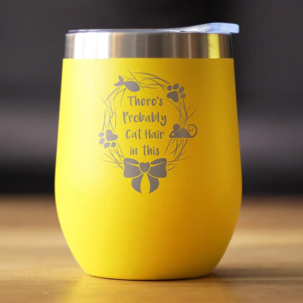 Insulated Stemless Wine Tumbler | 12 oz Stainless Steel | Sliding Lid | Probably Cat Hair In This