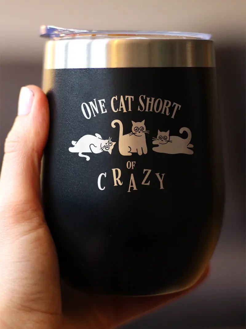 One Cat Short of Crazy Wine Tumbler | 12 Oz Double Wall Stainless Steel | Sliding Lid | Funny Cat Gifts