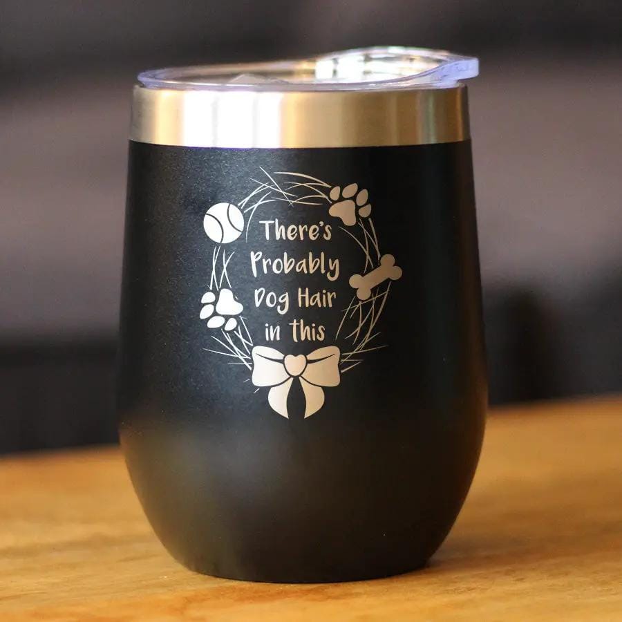 Insulated Stemless Wine Tumbler | 12 oz Stainless Steel | Sliding Lid | Probably Dog Hair In This