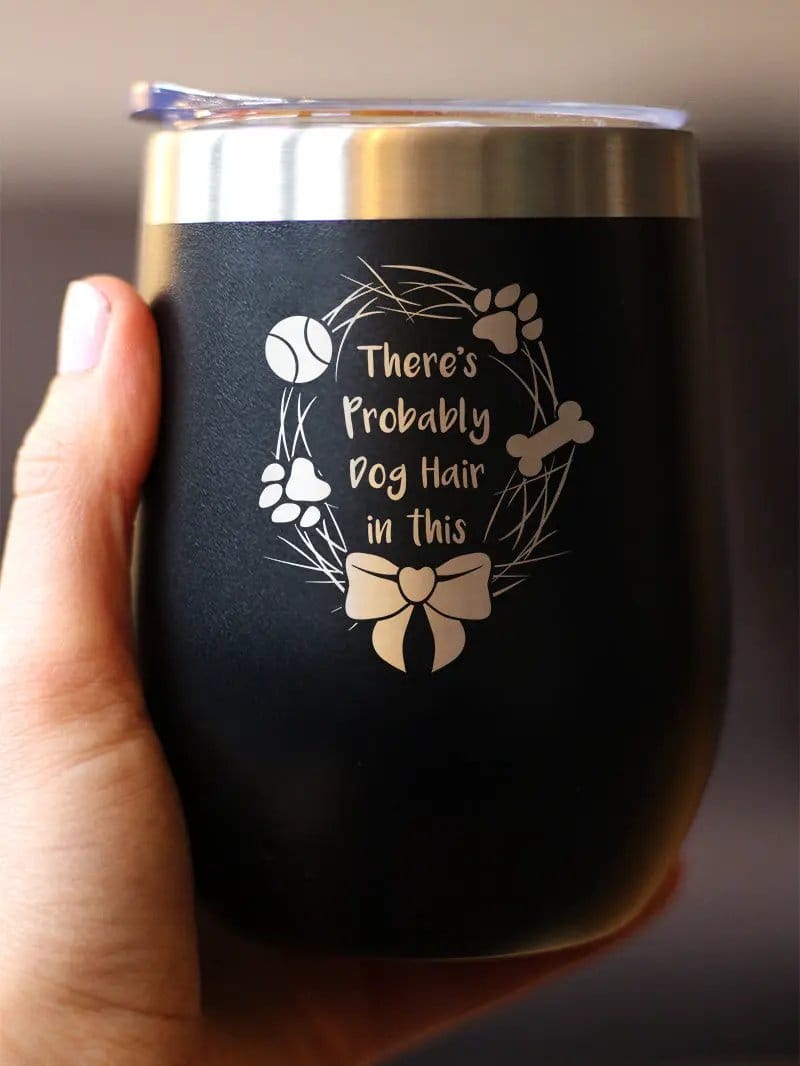 Insulated Stemless Wine Tumbler | 12 oz Stainless Steel | Sliding Lid | Probably Dog Hair In This